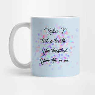 'Before I took a breath You breathed Your life in me' Reckless Love Cory Asbury lyric  WEAR YOUR WORSHIP Christian designed Mug